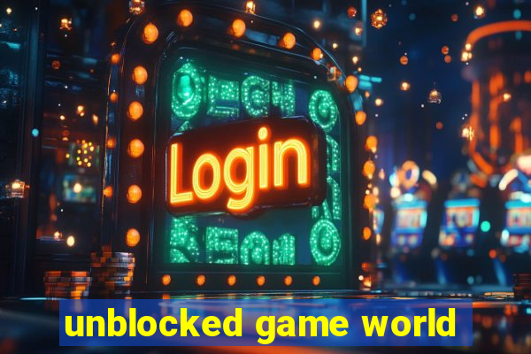 unblocked game world